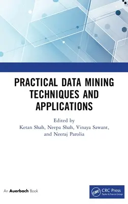Praktické techniky a aplikácie dolovania údajov - Practical Data Mining Techniques and Applications