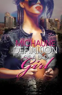 Definícia zlého dievčaťa - Definition Of A Bad Girl