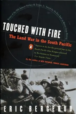 Dotknutý ohňom: Pozemná vojna v južnom Pacifiku - Touched with Fire: The Land War in the South Pacific