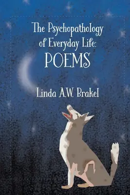 Psychopahológia každodenného života: Básne - The Psychopahology of Everyday Life: Poems