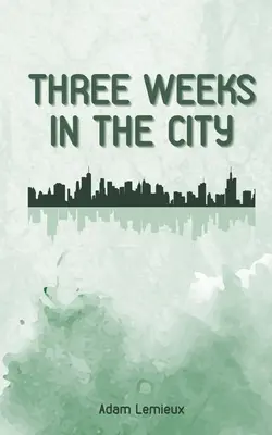 Tri týždne v meste - Three Weeks in the City