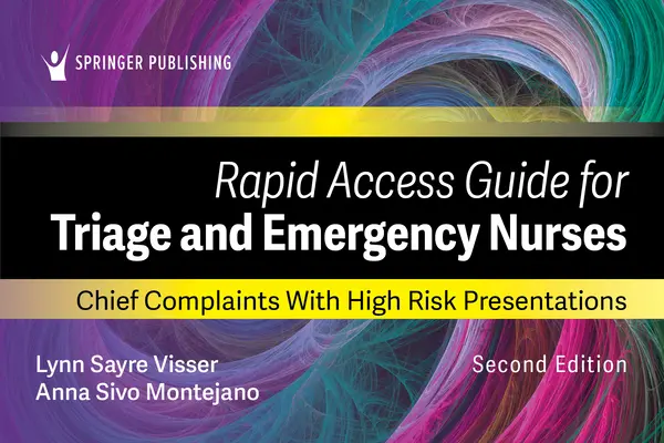 Príručka rýchleho prístupu pre sestry na triedení a pohotovostných službách: Hlavné sťažnosti s vysoko rizikovými prezentáciami - Rapid Access Guide for Triage and Emergency Nurses: Chief Complaints with High-Risk Presentations