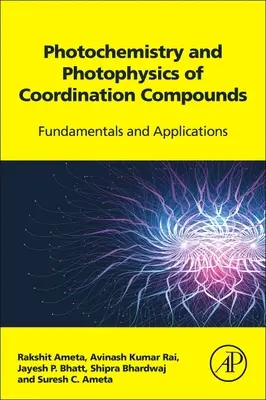 Fotochémia a fotofyzika koordinačných zlúčenín: Základy a aplikácie - Photochemistry and Photophysics of Coordination Compounds: Fundamentals and Applications