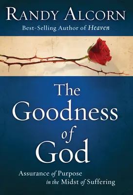 Božia dobrota: Dobrota Božej dobroty: Uistenie o cieli uprostred utrpenia - The Goodness of God: Assurance of Purpose in the Midst of Suffering