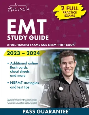 Študijná príručka EMT 2023-2024: 2 úplné cvičné skúšky a prípravná kniha NREMT - EMT Study Guide 2023-2024: 2 Full Practice Exams and NREMT Prep Book