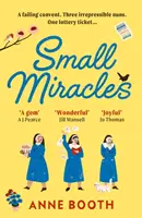Malé zázraky - dokonalé letné čítanie o nádeji a priateľstve, ktoré zahreje pri srdci - Small Miracles - The perfect heart-warming summer read about hope and friendship