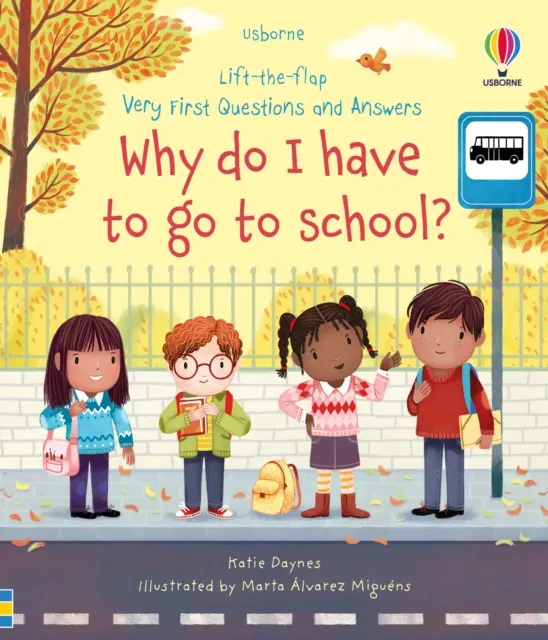 Úplne prvé otázky a odpovede: Prečo musím chodiť do školy? - Very First Questions and Answers Why do I have to go to school?