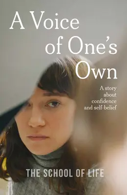 Vlastný hlas: Príbeh o sebadôvere a viere v seba samého - A Voice of One's Own: A Story about Confidence and Self-Belief