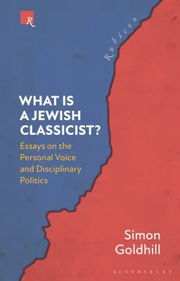 Čo je židovský klasik?: Eseje o osobnom hlase a disciplinárnej politike - What Is a Jewish Classicist?: Essays on the Personal Voice and Disciplinary Politics