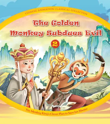 Zlatá opica si podmaňuje zlo (2): Opičí kráľ má dômyselný plán na záchranu svojho pána - The Golden Monkey Subdues Evil (2): The Monkey King's Clever Plan to Save His Master