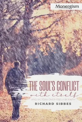 Konflikt duše so sebou samou a víťazstvo nad sebou samou vierou - The Soul's Conflict with Itself and Victory over Itself by Faith