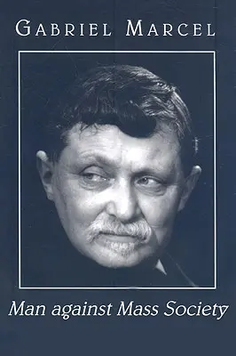 Človek proti masovej spoločnosti - Man Against Mass Society