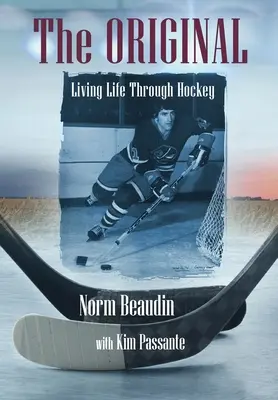 Originál: Žiť život prostredníctvom hokeja - The Original: Living Life Through Hockey