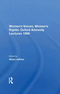 Hlasy žien, práva žien: Oxford Amnesty Lectures 1996 - Women's Voices, Women's Rights: Oxford Amnesty Lectures 1996