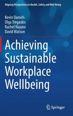 Dosiahnutie udržateľnej pohody na pracovisku - Achieving Sustainable Workplace Wellbeing