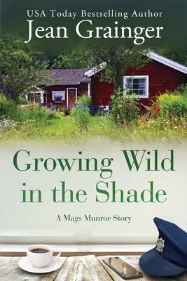 Divoký rast v tieni: Príbeh Mags Munroeovej - Growing Wild in the Shade: A Mags Munroe Story