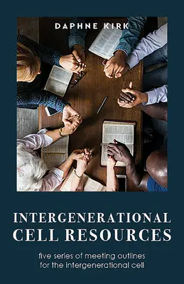 Medzigeneračné bunkové zdroje: Päť sérií osnov stretnutí pre medzigeneračnú bunku - Intergenerational Cell Resources: Five Series of Meeting Outlines for the Intergenerational Cell