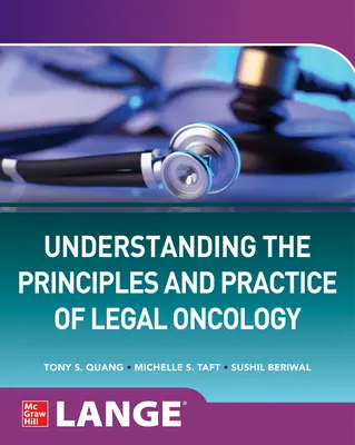 Pochopenie princípov a praxe právnej onkológie - Understanding the Principles and Practice of Legal Oncology
