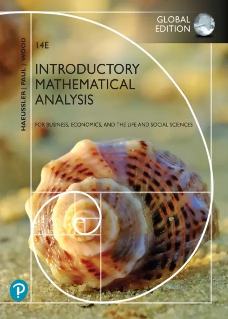 Úvodná matematická analýza pre podnikanie, ekonomiku a prírodné a spoločenské vedy, celosvetové vydanie - Introductory Mathematical Analysis for Business, Economics, and the Life and Social Sciences, Global Edition