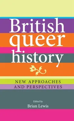 Britské queer dejiny: Nové prístupy a perspektívy - British Queer History: New Approaches and Perspectives