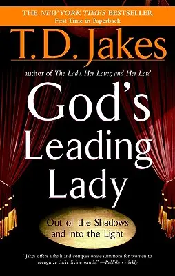 Božia vedúca dáma: Z tieňov a na svetlo - God's Leading Lady: Out of the Shadows and Into the Light