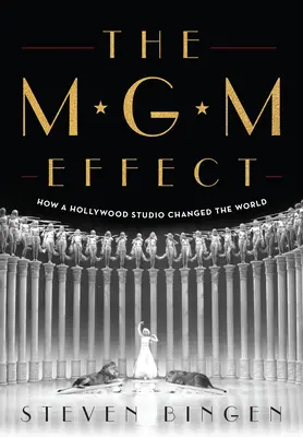Efekt MGM: Ako hollywoodske štúdio zmenilo svet - The MGM Effect: How a Hollywood Studio Changed the World