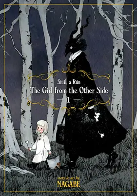 Dievča z druhej strany: (Vol. 1-3 Hardcover Omnibus): Siil, a Rn Deluxe Edition I - The Girl from the Other Side: Siil, a Rn Deluxe Edition I (Vol. 1-3 Hardcover Omnibus)