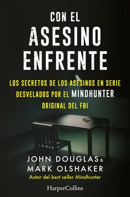 Con El Asesino Enfrente (Vrah cez stôl - španielske vydanie) - Con El Asesino Enfrente (the Killer Across the Table - Spanish Edition)