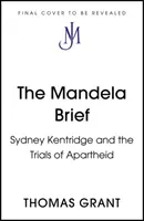 Mandela Brief - Sydney Kentridge a procesy s apartheidom - Mandela Brief - Sydney Kentridge and the Trials of Apartheid