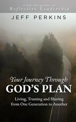 Vaša cesta Božím plánom: Žiť, dôverovať a zdieľať z jednej generácie na druhú - Your Journey Through God's Plan: Living, Trusting and Sharing from One Generation to Another