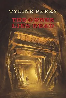 Majiteľ leží mŕtvy: (Záhada zlatého veku) - The Owner Lies Dead: (A Golden-Age Mystery Reprint)