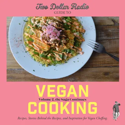 Rádio za dva doláre - sprievodca vegánskym varením: Ružové vydanie - Two Dollar Radio Guide to Vegan Cooking: The Pink Edition