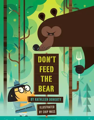 Nekŕmte medveďa - Don't Feed the Bear