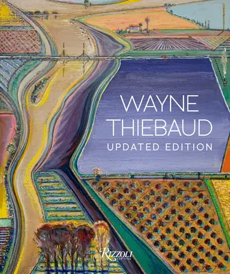 Wayne Thiebaud: Aktualizované vydanie - Wayne Thiebaud: Updated Edition