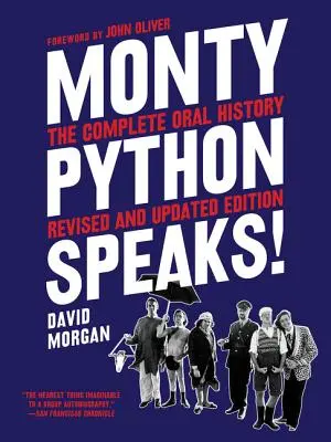 Monty Python hovorí, revidované a aktualizované vydanie: Úplná ústna história - Monty Python Speaks, Revised and Updated Edition: The Complete Oral History