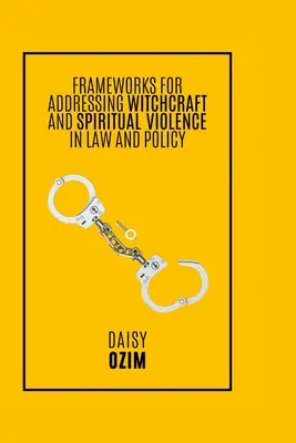 Rámce na riešenie čarodejníctva a spirituality - Frameworks for Addressing Witchcraft and Spirituality