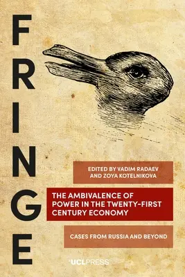 Ambivalentnosť moci v ekonomike dvadsiateho prvého storočia: Prípady z Ruska a ďalších krajín - The Ambivalence of Power in the Twenty-First Century Economy: Cases from Russia and Beyond