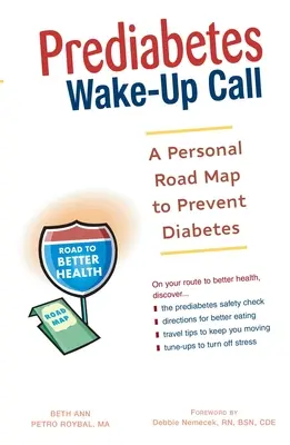 Prediabetes Wake-Up Call: Osobný plán na prevenciu cukrovky - Prediabetes Wake-Up Call: A Personal Road Map to Prevent Diabetes