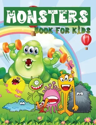 Príšerky Kniha pre deti: Príšerky, ktoré nie sú strašidelné - zábavné a jednoduché hry pre deti - Monsters Book For Kids: Monsters That Aren't Scary - Fun and Simple Games for Kids
