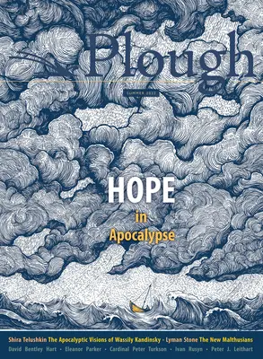 Pluh Quarterly č. 32 - Nádej v apokalypse - Plough Quarterly No. 32 - Hope in Apocalypse