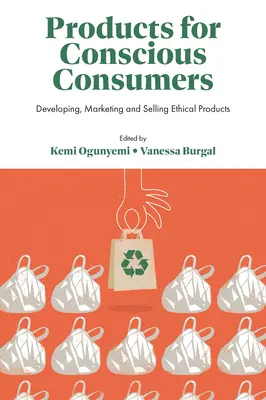 Produkty pre uvedomelých spotrebiteľov: Príručka: Vývoj, marketing a predaj etických výrobkov - Products for Conscious Consumers: Developing, Marketing and Selling Ethical Products