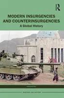 Moderné povstania a protipovstania: Globálne dejiny: povstania a insinsekcie: svetové dejiny - Modern Insurgencies and Counterinsurgencies: A Global History
