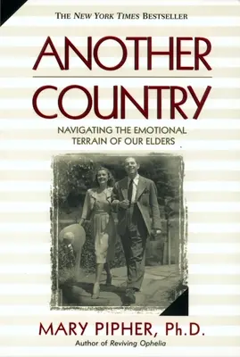 Iná krajina: Navigácia v emocionálnom teréne našich starších ľudí - Another Country: Navigating the Emotional Terrain of Our Elders