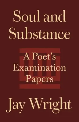 Duša a podstata: A Poet's Examination Papers - Soul and Substance: A Poet's Examination Papers