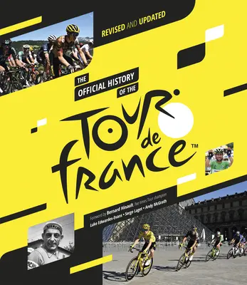Oficiálna história Tour de France: Revidovaná a aktualizovaná publikácia (2023) - The Official History of the Tour de France: Revised and Updated (2023)