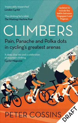 Horolezci: Bolesti, rozkoš a bodky v najväčších cyklistických arénach - Climbers: Pain, Panache and Polka Dots in Cycling's Greatest Arenas