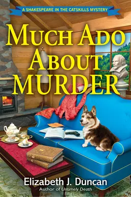 Veľa rozruchu okolo vraždy - Záhada Shakespeara v Catskills - Much Ado About Murder - A Shakespeare in the Catskills Mystery