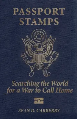 Známky do cestovného pasu: Hľadanie vojny vo svete, ktorú by sme mohli nazvať domovom - Passport Stamps: Searching the World for a War to Call Home