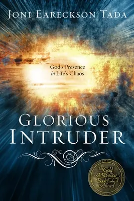 Slávny votrelec: Božia prítomnosť v životnom chaose - Glorious Intruder: God's Presence in Life's Chaos
