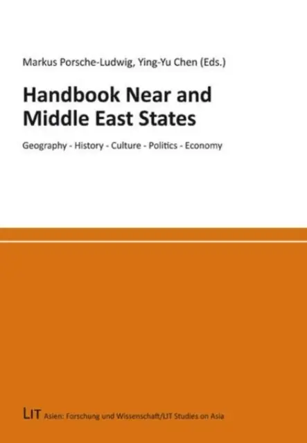 Príručka Štáty Blízkeho a Stredného východu: Geografia - História - Kultúra - Politika - Hospodárstvo - Handbook Near and Middle East States: Geography - History - Culture - Politics - Economy